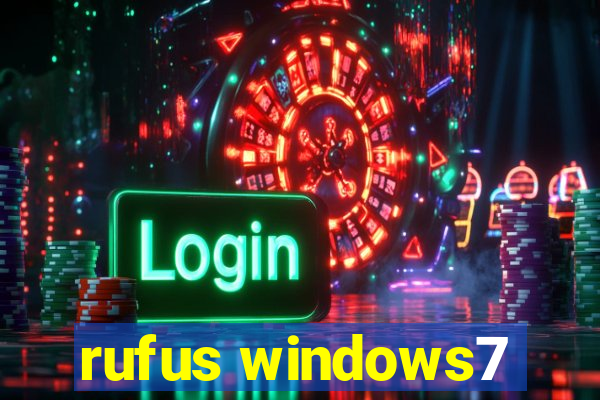 rufus windows7